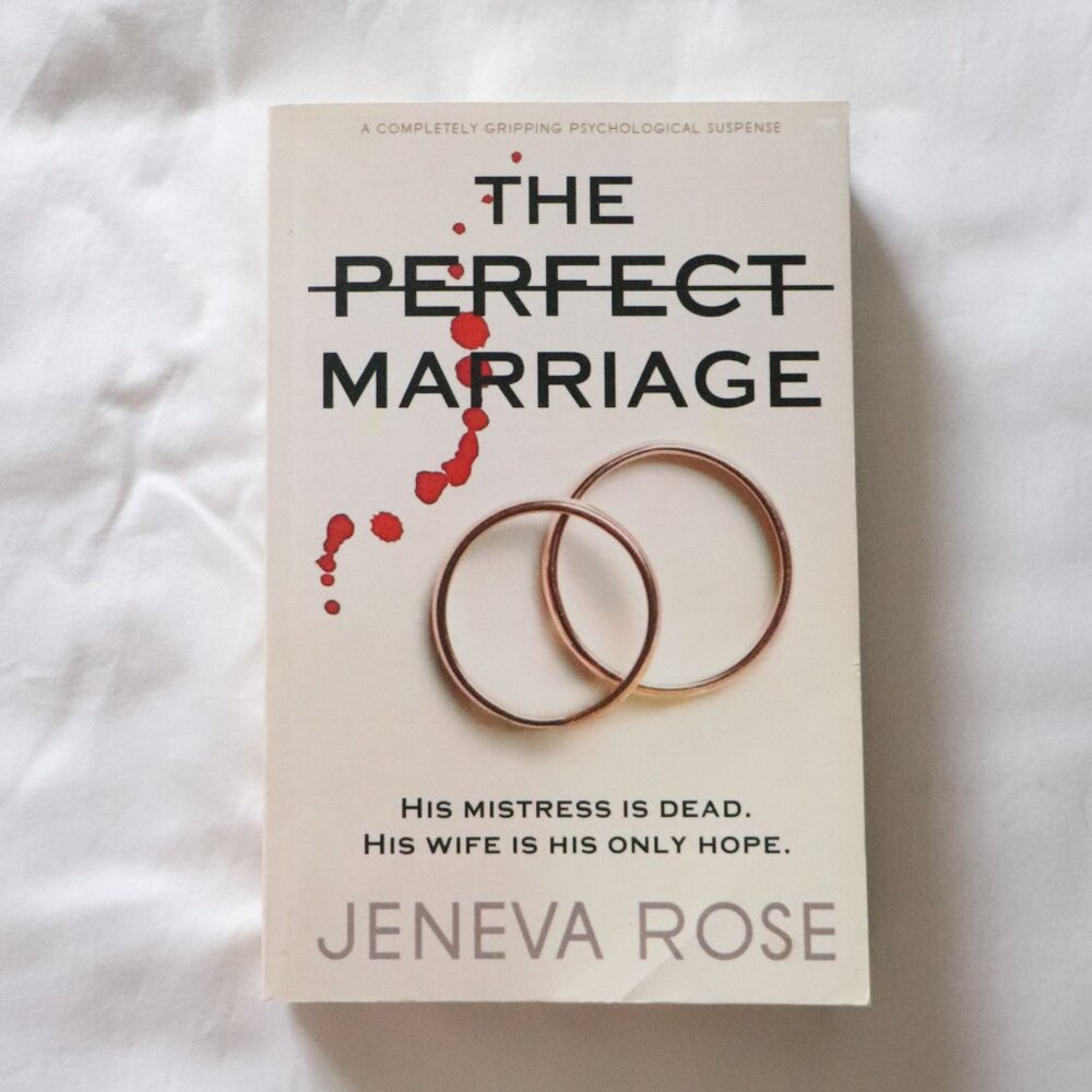 The Perfect Marriage by Jeneva Rose | Thriller |‎ Suspense | Mystery | Fiction